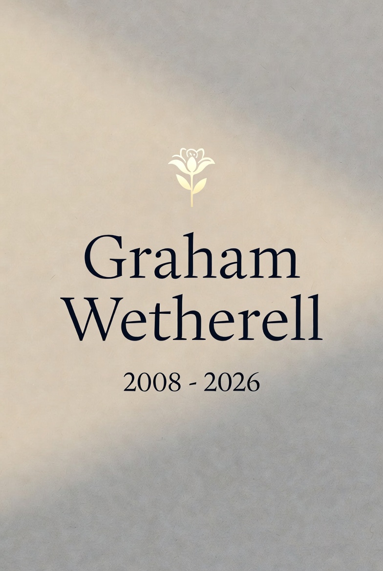 Graham Wetherell, 18 , of Houston, TX , Passes Away